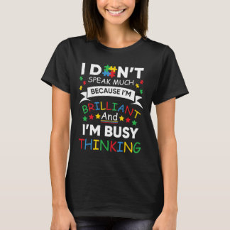 T-shirt Je ne parle pas beaucoup parce que je suis brillan