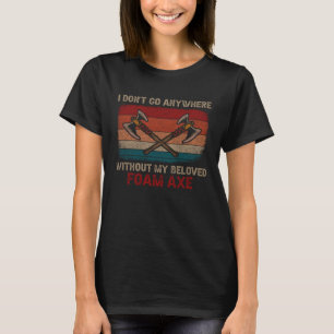 T-shirt Je Ne Pars Nulle Part Sans Ma Mousse Ax Rôle Jouer