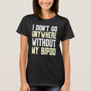 T-shirt Je ne pars nulle part sans mon Bipod Coyote Huntin