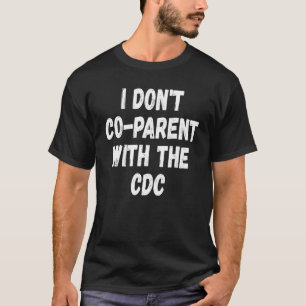 T-shirt Je ne partage pas avec le CDC 5