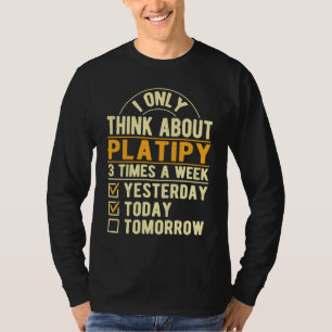 T-shirt Je ne pense qu'à Platipy Humour sur l'ornithorynq
