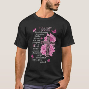 T-shirt Je ne peux imaginer la foi chrétienne catholique 