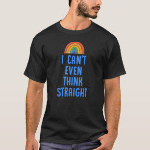 T-shirt Je ne peux même pas penser Drapeau Gay pride droit