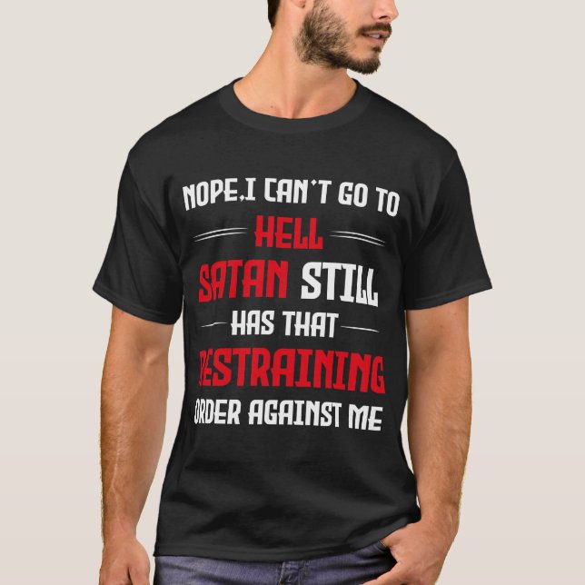 T-shirt Je ne peux pas aller en enfer (Devant)