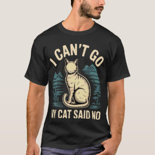 T-shirt Je ne peux pas aller mon chat a dit Aucun amoureux