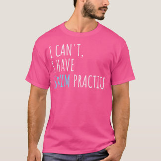 T-shirt Je Ne Peux Pas Avoir De Baignade Pratique Baignade