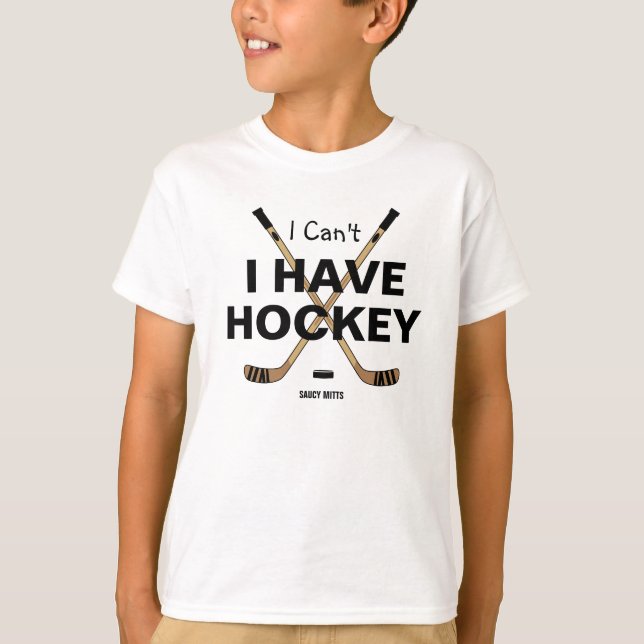 T-shirt Je ne peux pas avoir de jeunes de hockey (Devant)