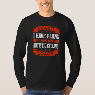 T-shirt Je ne peux pas avoir de plans Artistic Cycling Coa