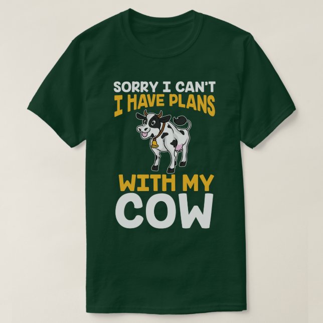 T-shirt Je Ne Peux Pas Avoir De Plans Avec Mes Vaches (Design devant)