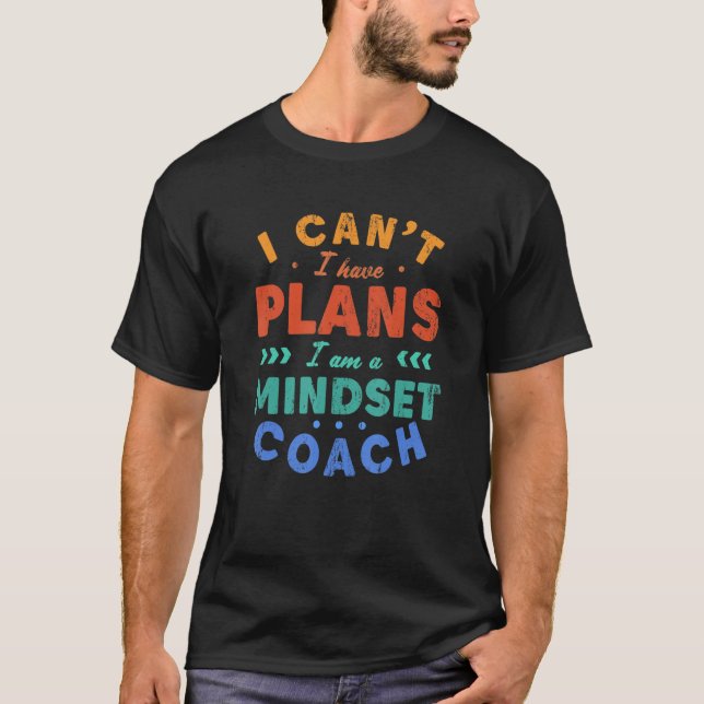 T-shirt Je ne peux pas avoir de plans mentalité Coach Thér (Devant)