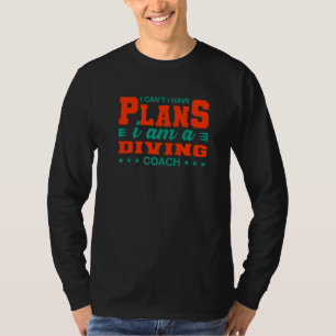 T-shirt Je ne peux pas avoir de plans Plonger Coach Diver 