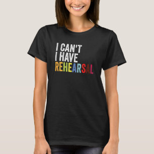 T-shirt Je ne peux pas avoir de répétition musicale Vintag