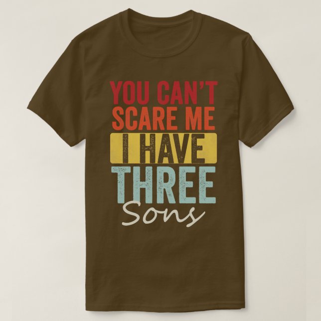 T-shirt Je ne peux pas avoir trois fils (Design devant)