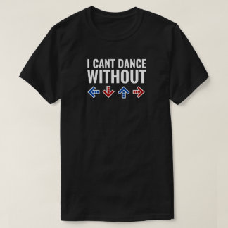 T-shirt Je ne peux pas danser sans flèches