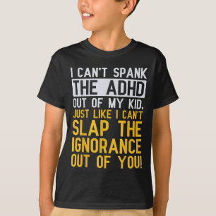 T-shirt Je ne peux pas faire disparaître le TDAH de mon en