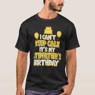 T-shirt Je ne peux pas garder le calme C'est l'Anniversair