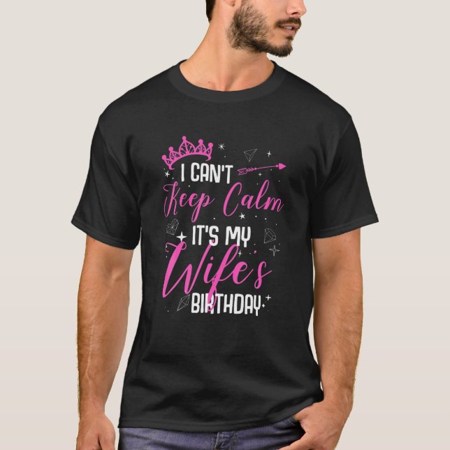 T-shirt Je ne peux pas garder le calme C'est l'anniversair (Devant)