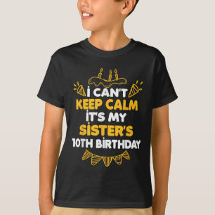 T-shirt Je ne peux pas garder le calme C'est le 10e annive