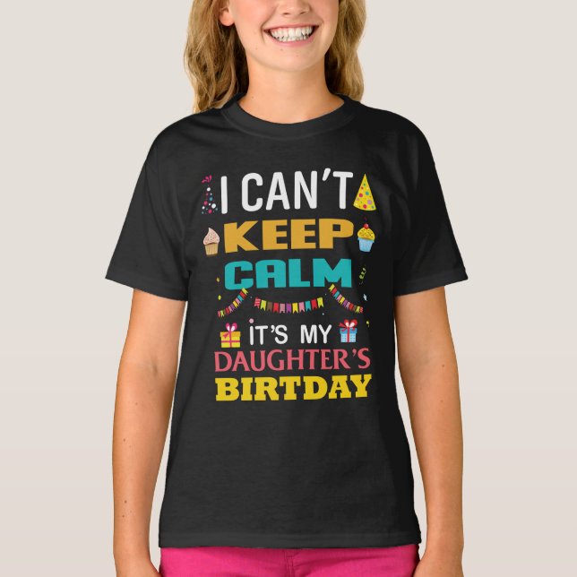T-shirt Je ne peux pas garder le calme C'est mon anniversa (Devant)