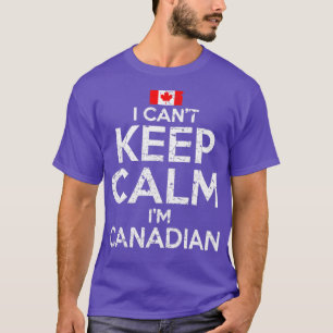 T-shirt Je Ne Peux Pas Garder Le Calme Je Suis Canadienne