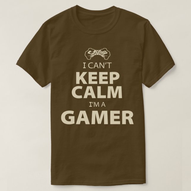 T-shirt Je Ne Peux Pas Garder Le Jeu Calme (Design devant)