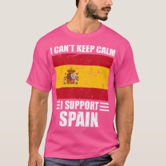 T-shirt Je ne peux pas garder mon calme Je soutiens l'Espa