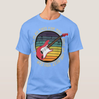 T-shirt Je Ne Peux Pas Jouer Ceci Pour Vous, Faites Tout C