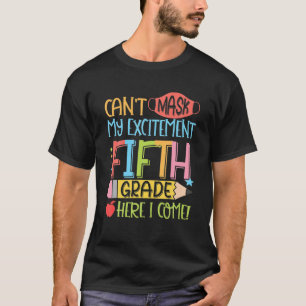 T-shirt Je ne peux pas masquer mon enthousiasme de cinquiè