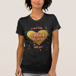 T-shirt Je ne peux pas m'empêcher de tomber amoureux de to