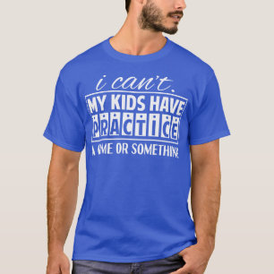 T-shirt Je Ne Peux Pas Mes Enfants A Pratiquer Un Jeu Ou Q