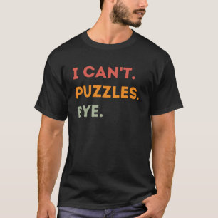 T-shirt Je ne peux pas m'étonner au puzzle Citation Hommes
