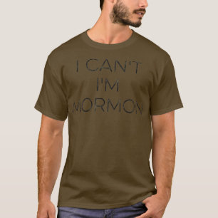 T-shirt Je Ne Peux Pas Mormon Distressed Police Drôle LDS