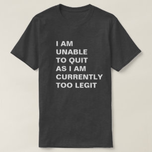 T-shirt Je ne peux pas stopper car je suis actuellement