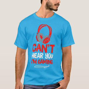 T-shirt Je Ne Peux Pas T'Entendre Jouer