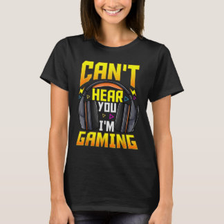 T-shirt Je ne peux pas t'entendre jouer avec des hommes de