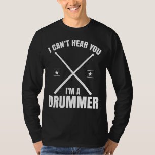 T-shirt Je Ne Peux Pas T'Entendre Un Ensemble De Drummers