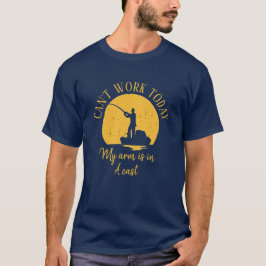 T-SHIRT JE NE PEUX PAS TRAVAILLER AUJOURD'HUI MON BRAS EST