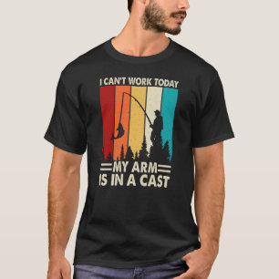 T-shirt Je ne peux pas travailler aujourd'hui mon bras est