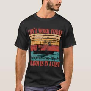 T-shirt Je ne peux pas travailler aujourd'hui Mon bras est