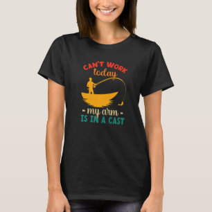 T-shirt Je ne peux pas travailler aujourd'hui Mon bras est