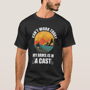 T-shirt Je ne peux pas travailler aujourd'hui mon bras est