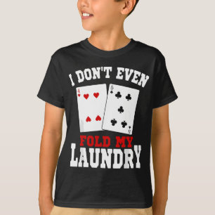 T-shirt Je ne plie même pas mon jeu de casino de blanchiss