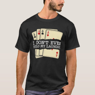 T-shirt Je ne Plier même pas ma carte de blanchisserie Je
