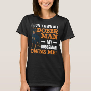 T-shirt Je ne possède pas mon Doberman Mon Doberman M'appa
