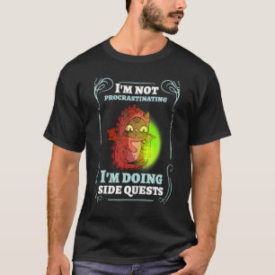 T-shirt Je ne procrastine pas je fais des quêtes secondair