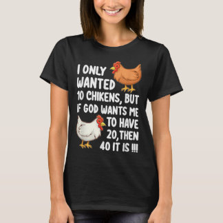 T-shirt Je Ne Recherché Que 10 Poulets, Mais Si Dieu Veut 