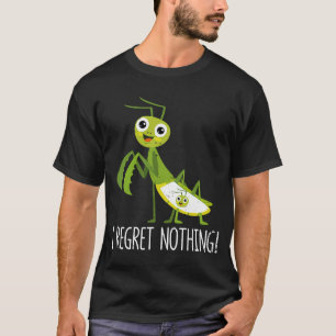 T-shirt Je Ne Regrette Rien De Prier Mantis Insect Valenti