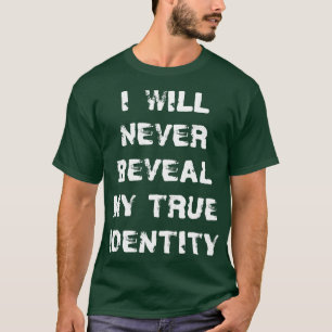T-shirt Je Ne Révélerai Jamais Ma Vraie Identité Espion Di