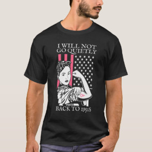 T-shirt Je Ne Reviendrai Pas Tranquillement Aux Droits Des