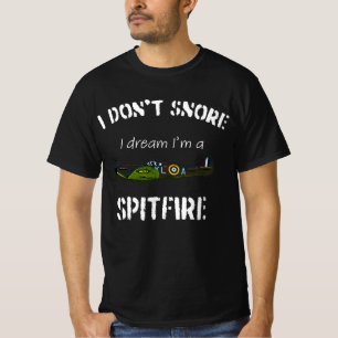 T-shirt Je ne ronfle pas je rêve d'être un Spitfire